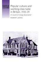 Studies in Popular Culture - Popular culture and working–class taste in Britain, 1930–39