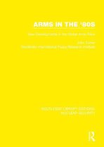 Routledge Library Editions: Nuclear Security - Arms in the '80s