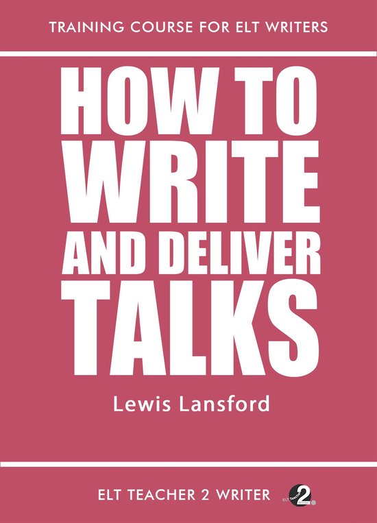 Training Course For ELT Writers 18 - How To Write And Delive ... - cover