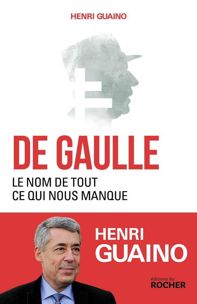 De Gaulle, le nom de tout ce qui nous manque (ebook), Henri Guaino |  9782268104645 |... | bol.com