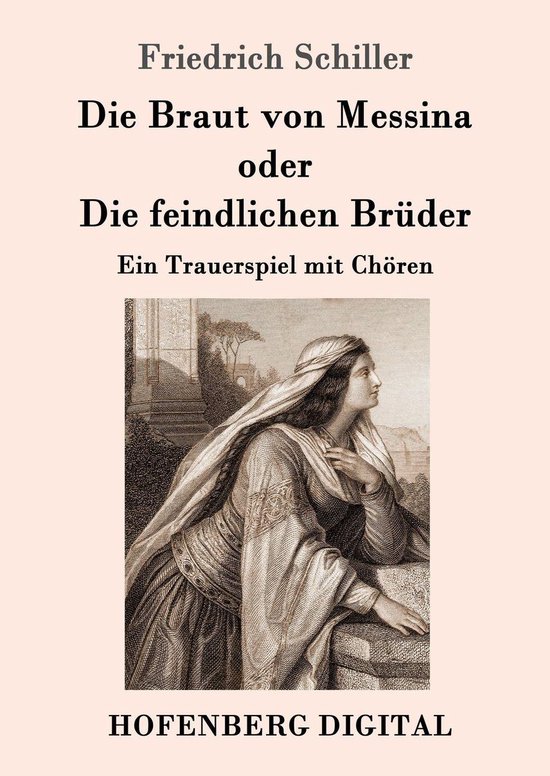 Die Braut von Messina oder Die feindlichen Brüder - cover