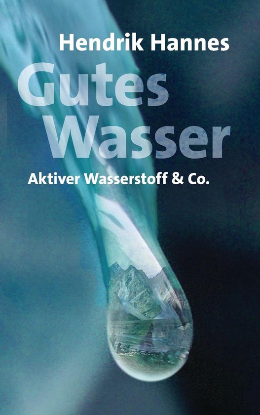Gutes Wasser - Aktiver Wasserstoff & Co - cover