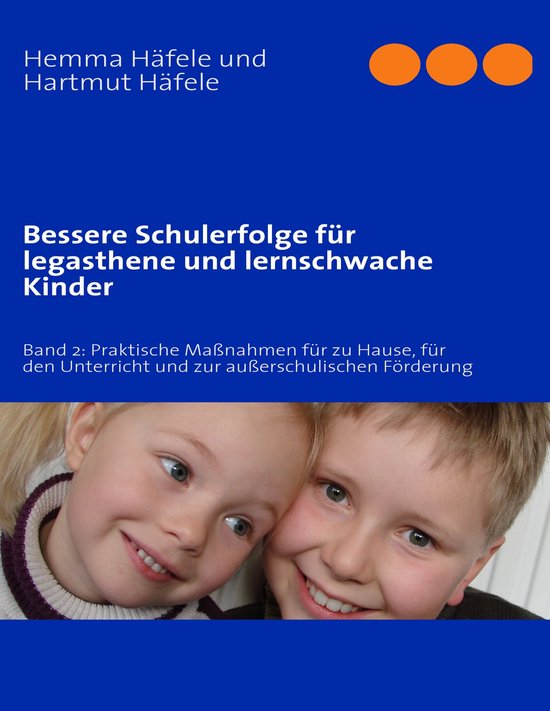 Bessere Schulerfolge für legasthene und lernschwache Kinder - cover