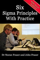 Six Sigma Principles with Practice