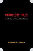 Omslag Marvelous Tales: A Collection of Unusual Short Stories