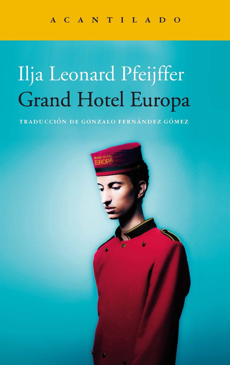 Narrativa del Acantilado 347 - Grand Hotel Europa - Ilja Leonard Pfeijffer