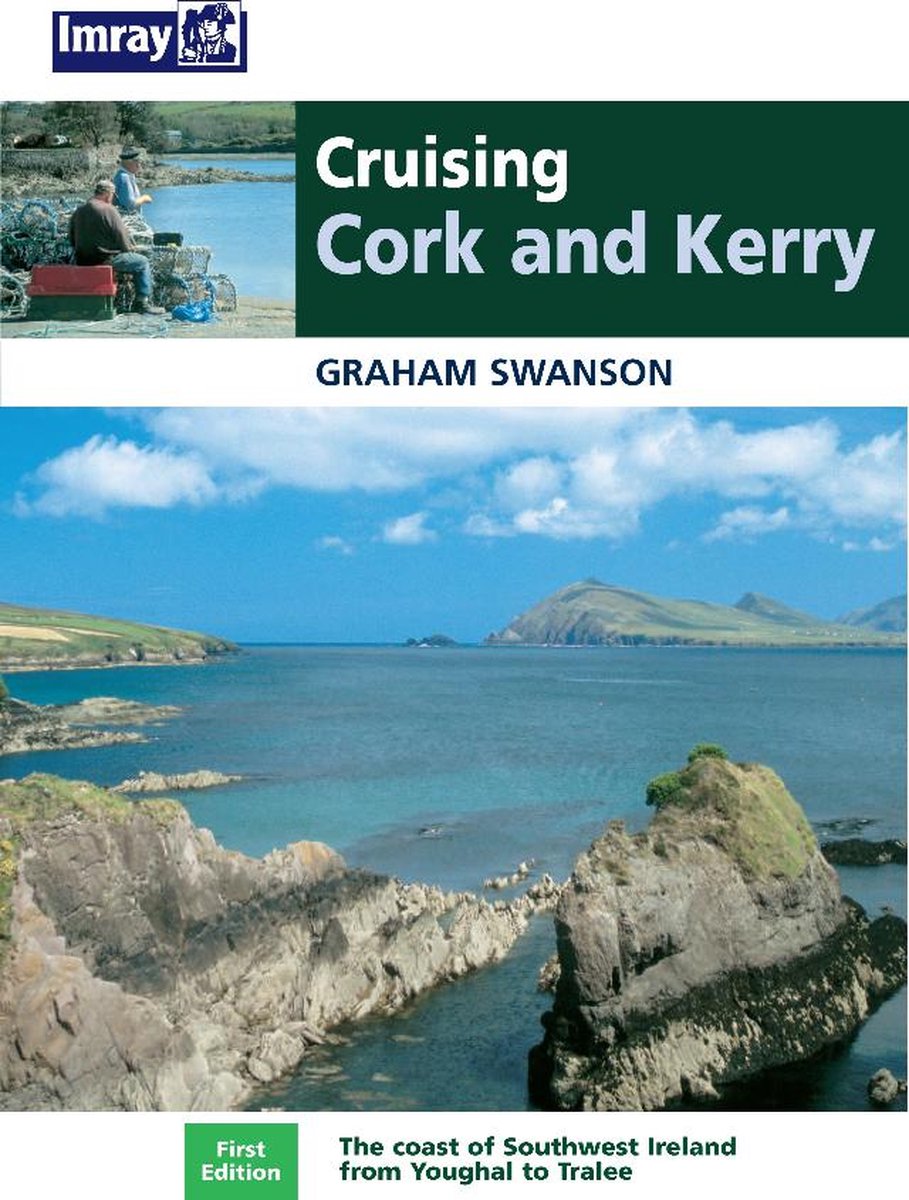 Cruising Guide to the Cork and Kerry Coast - Graham Swanson