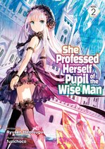 She Professed Herself Pupil of the Wise Man (Light Novel) 2 - She Professed Herself Pupil of the Wise Man (Light Novel) Vol. 2