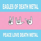 Eagles Of Death Metal - Peace Love Death Metal (CD)