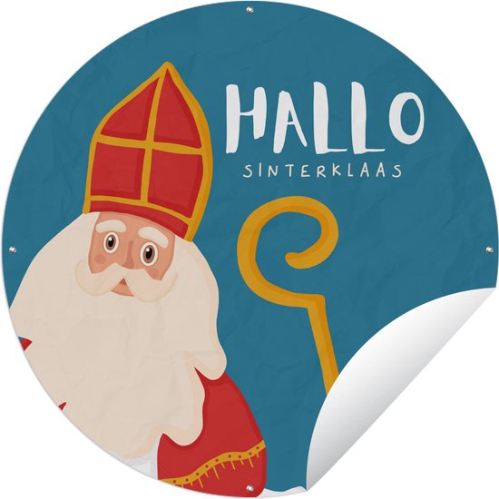 Tuincirkel Sinterklaas - Quotes - Sint - Hallo Sinterklaas - Kinderen - Jongens - Meisjes - Kids - 60x60 cm - Ronde Tuinposter - Buiten
