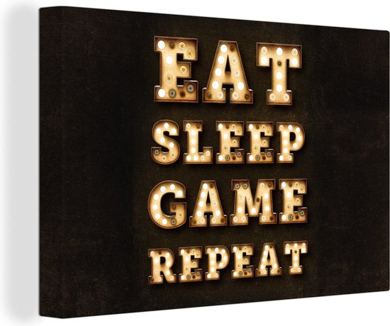 Canvas Schilderij Gaming - Games - Quotes - Spreuken - Eat sleep game repeat - 60x40 cm - Wanddecoratie