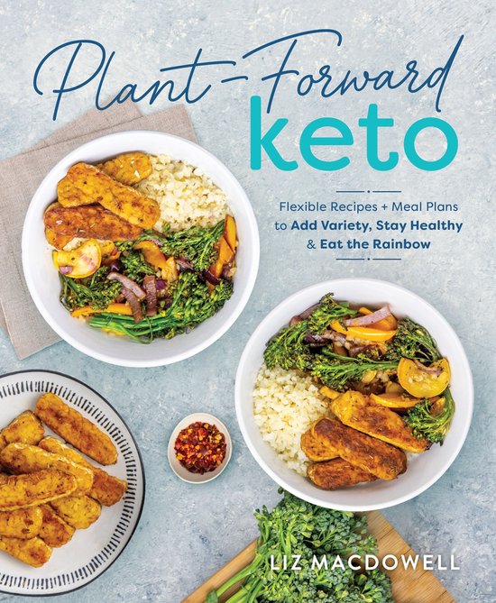 PlantForward Keto (ebook), Liz Macdowell 9781628601527 Boeken