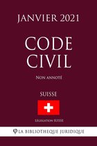 Code civil (Suisse) (Janvier 2021) Non annoté