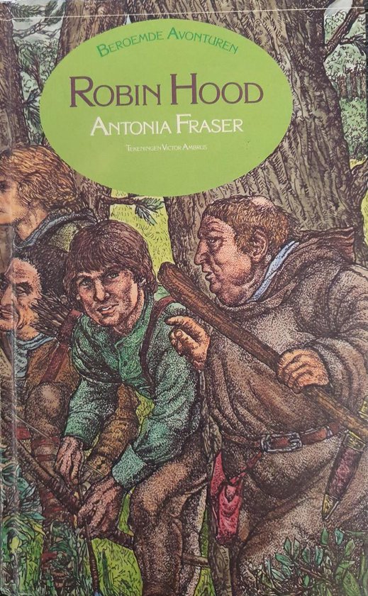 Boekomslag 'Beroemde avonturen Robin Hood' van Antonia Fraser, met illustraties van Victor Ambrus. Drie mannen met pijlen en bogen in een bosrijke omgeving.