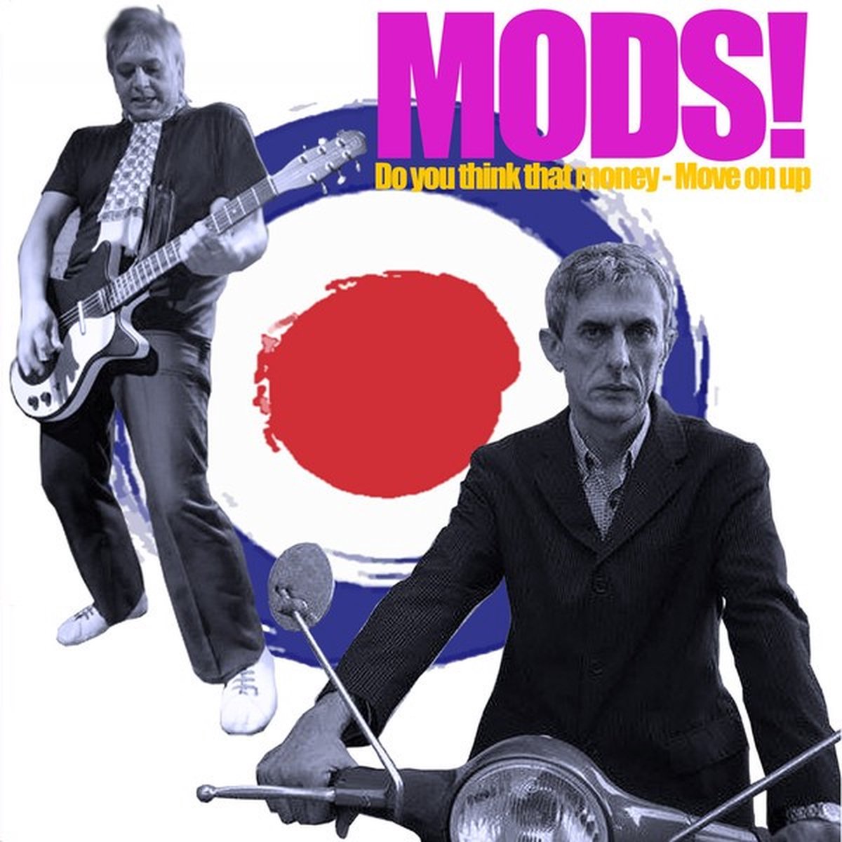 Mods! - Do You Think That Money (7" Single) (Limited Edition)