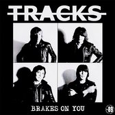 Tracks - Brakes On You (LP)