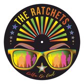 Ratchets - Gotta Be Cool (7" Single) (Coloured Vinyl)