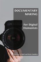 Open Field Guides 2 - Documentary Making for Digital Humanists