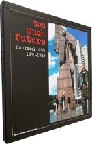 Various Artists - Too Much Future- Punkrock Gdr 1980-1989 (3 LP)