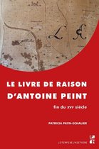 Le temps de l’histoire - Le livre de raison d'Antoine Peint