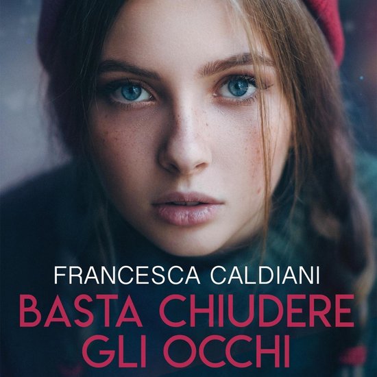 Basta Chiudere Gli Occhi Francesca Caldiani 9789178978175 Boeken 