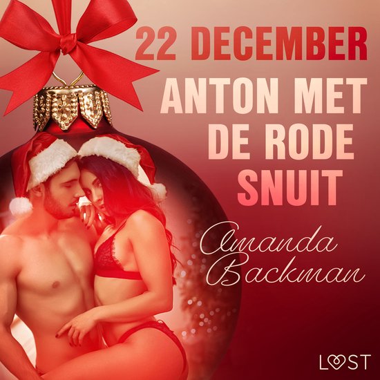 22 december: Anton met de rode snuit – een erotische adven ... - cover