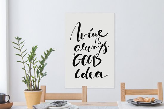 Citation à Vin est toujours une bonne idée avec un fond blanc 60x90 cm - impression photo sur toile peinture (Décoration murale salon / chambre à coucher)