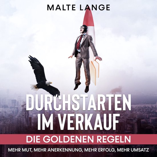 Durchstarten im Verkauf: Die goldenen Regeln Mehr Mut, mehr  ... - cover