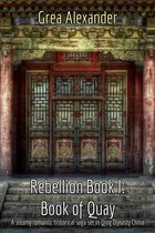 Rebellion 1 - Rebellion: Book of Quay