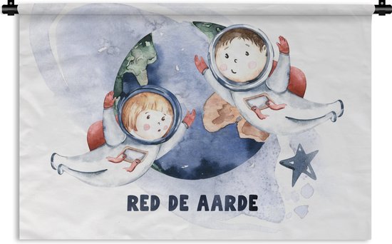 Wandkleed - Wanddoek - Spreuken - 'Red de aarde' - Quotes - Jongens - Meisjes - Kinderen - Kids - 150x100 cm - Wandtapijt