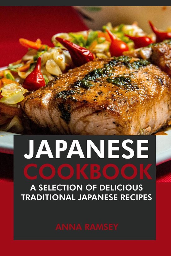 Japanese Cookbook A Selection of Delicious Traditional Japanese