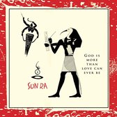 Sun Ra - God Is More Than Love Will Ever Be (CD)