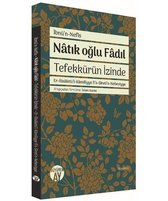 Natık Oğlu Fadıl Tefekkürün İzinde