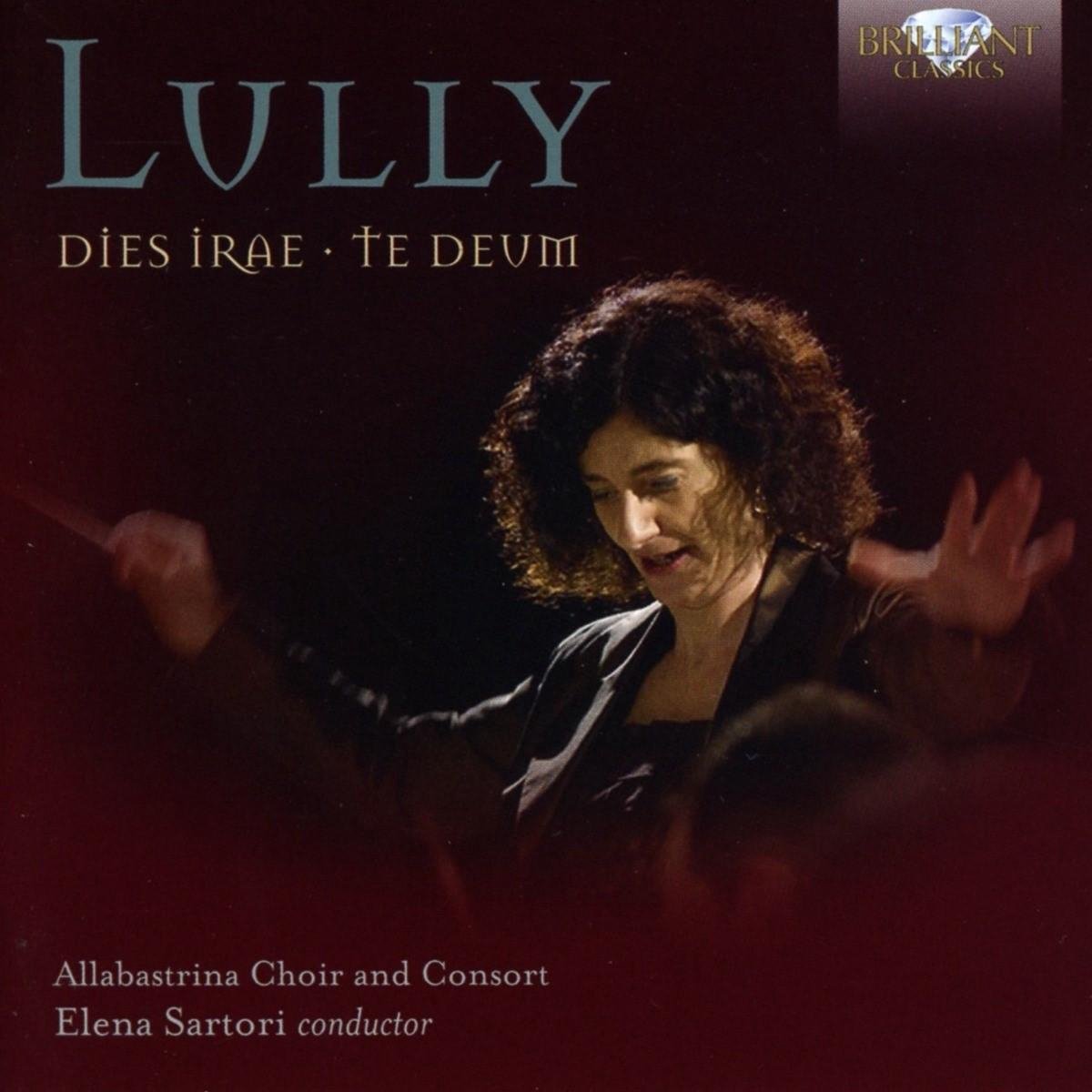Allabastrina Choir & Consort, Elena Sartori - Lully: Dies Irae, Te Deum (CD)