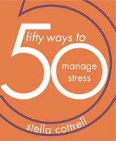 50 Ways - 50 Ways to Manage Stress