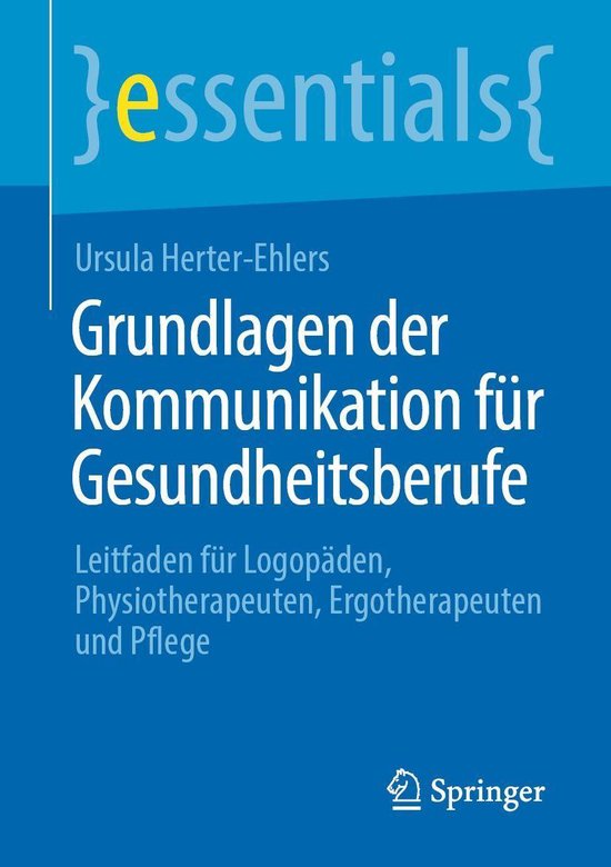 essentials - Grundlagen der Kommunikation für Gesundheitsberufe