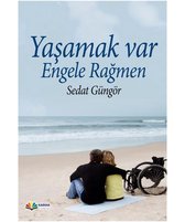 Yaşamak Var Engellere Rağmen