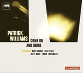 Patrick Williams - Come On And Shine (CD)