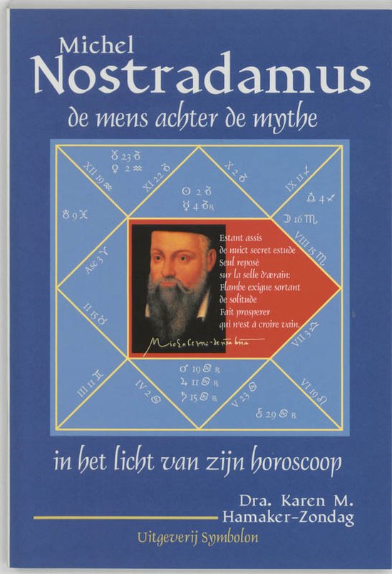 Boekomslag met de titel 'Michel Nostradamus de mens achter de mythe' en een afbeelding van Nostradamus in het midden van een astrologische cirkel.