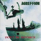 Agression - Don't Be Mistaken (CD)