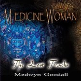 Medwyn Goodall - Medicine Woman The Lost Tracks (CD)