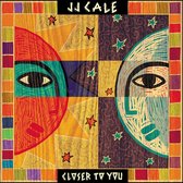 J. J. Cale - Closer To You (CD)