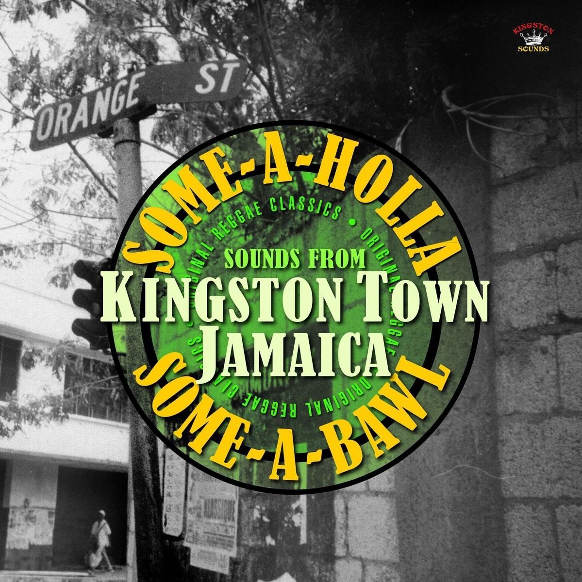Various Artists - Some-A-Holla Some-A-Bawl Sounds From Kingston Town Jamaica (CD)