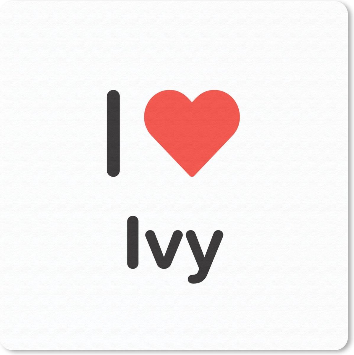 Muismat 30x30 cm - Mousepad I love - Ivy - Meisje - Muismatten