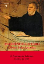Obras Selecionadas de Martinho Lutero - Martinho Lutero - Obras selecionadas Vol. 2