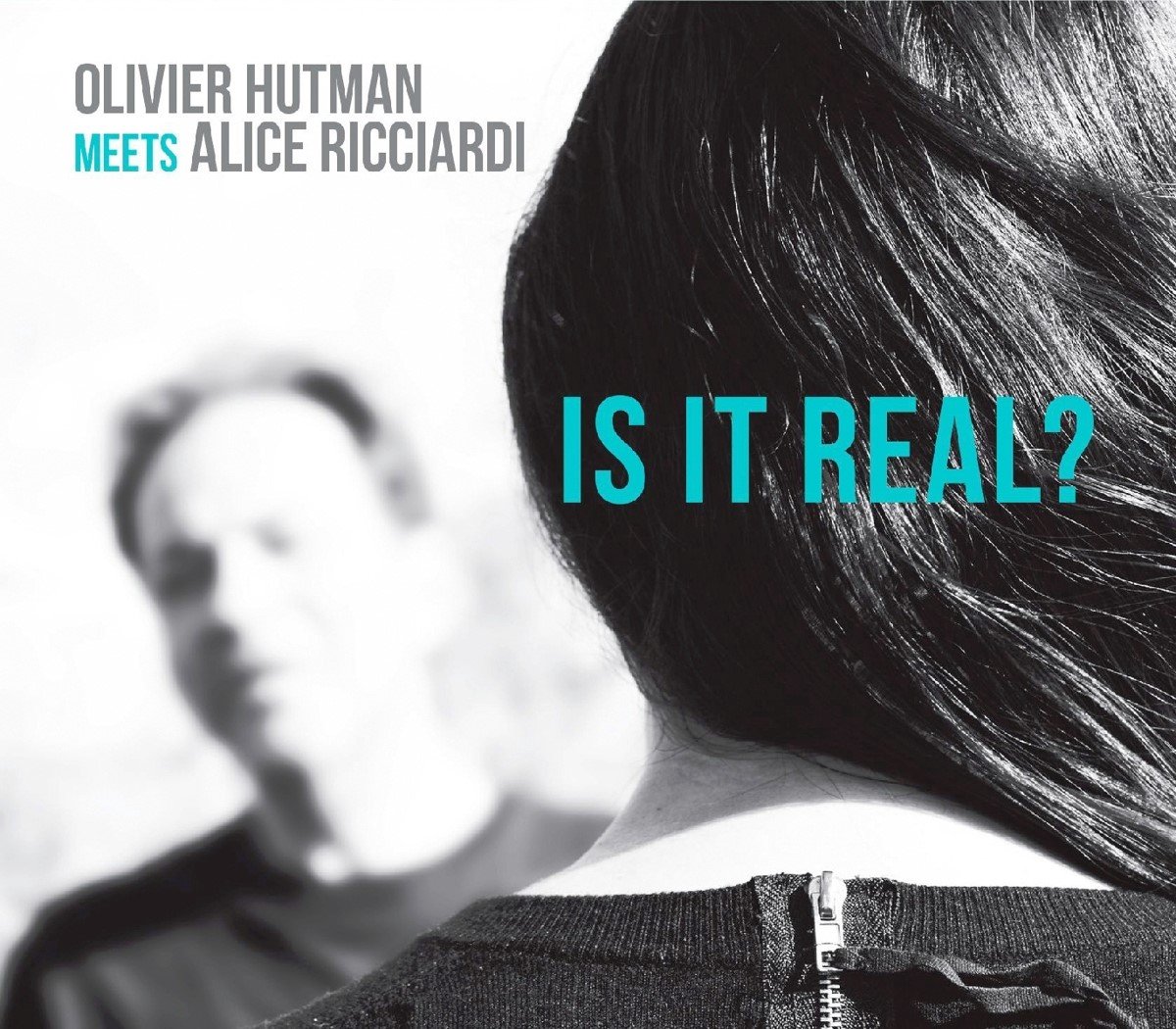 Olivier Hutman & Alice Ricciardi - Is It Real? (CD)