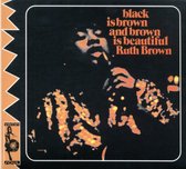 Ruth Brown - Black Is Brown And Brown Is Beautif (CD)