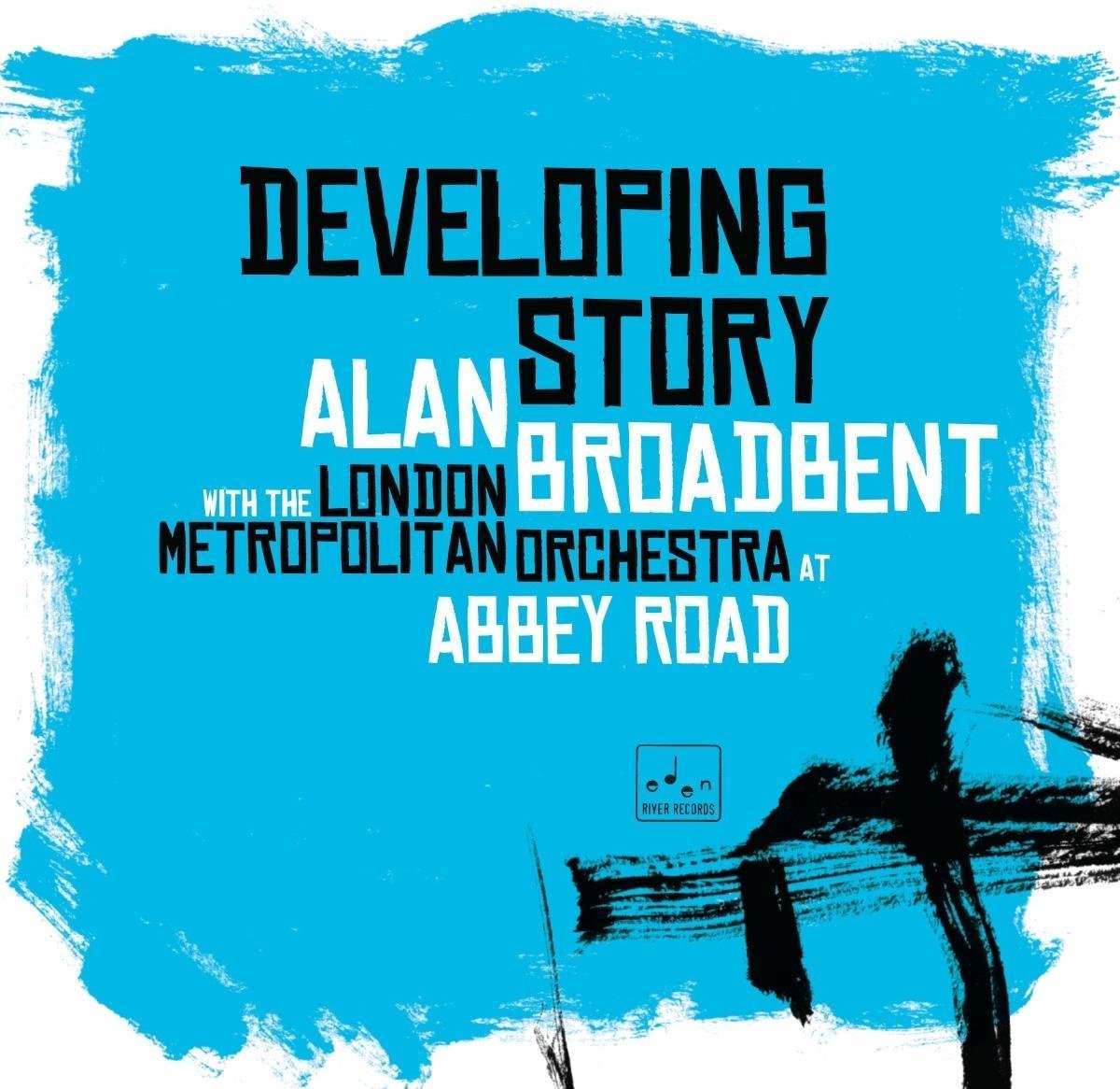 Alan Broadbent With The London Metropolitan Orchestra - Developing Story (CD)