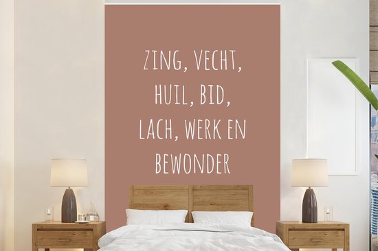 Behang Fotobehang Spreuken Zing Vecht Huil Bid Lach Werk En Bewonder Quotes Bol