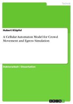 A Cellular Automaton Model for Crowd Movement and Egress Simulation